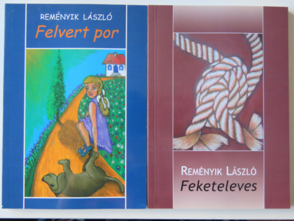 Rem�nyik L�szl� - 2 db Rem�nyik L�szl� k�tet: Feketeleves + Felvert por