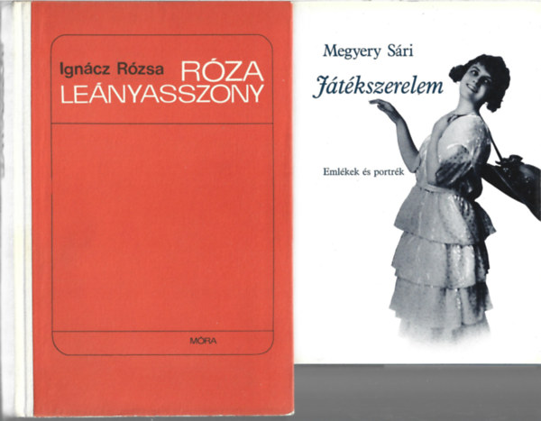 2 db könyv, Megyery Sári: Játékszerelem, Ignácz Rózsa: Róza leányasszony