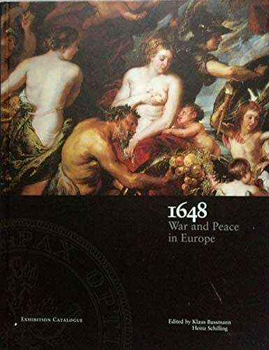 Klaus Bussmann ed. - 1648, war and peace in Europe