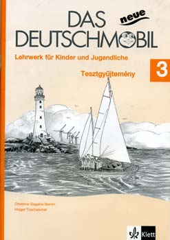 Gagakis-Bantin; Tzschaschel - Das neue Deutschmobil 3 - Tesztgy�jtem�ny