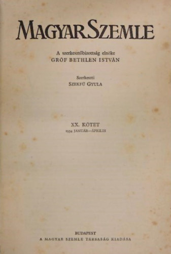 Szekfű Gyula (szerk.) - Magyar Szemle - XX. kötet, 77-80. szám, 1934. január-április