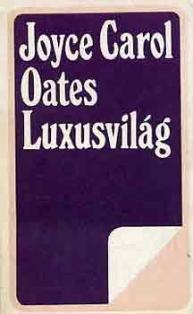 Joyce Carol Oates - Luxusvil�g