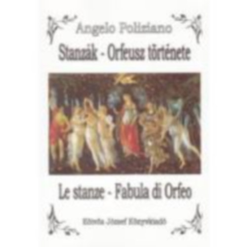 Angelo Poliziano - Stanz�k - Orfeusz T�rt�nete