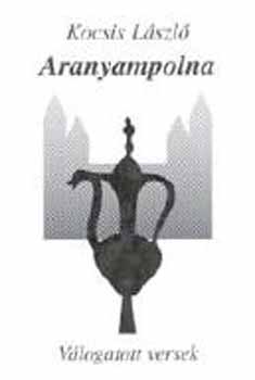 Kocsis László - Aranyampolna - Válogatott versek