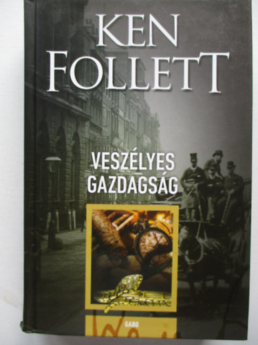 Ken Follett - Vesz�lyes gazdags�g