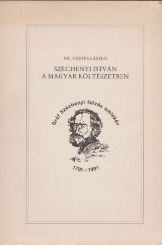 Dr. Vrtes Lszl - Szchenyi Istvn a magyar kltszetben