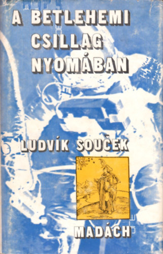 Ludvik Soucek - A betlehemi csillag nyomban