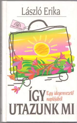 L�szl� Erika - �gy utazunk mi
