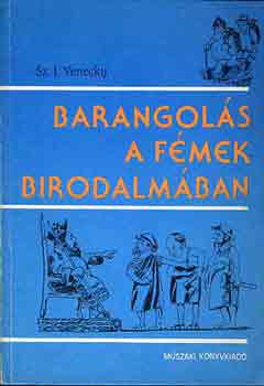 Sz. I. Veneckij - Barangol�s a f�mek birodalm�ban