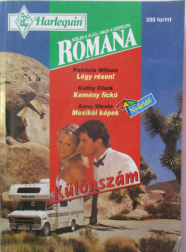 P. Clark, K. Weale, A. Wilson - Romana 1997/4 - Légy résen, Kemény fickó, Mexikói képek (különszám-nyáridő)