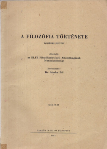 Dr. S�ndor P�l - A filoz�fia t�rt�nete - Egys�ges jegyzet