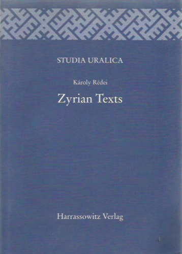 Kroly Rdei - Zyrian Texts (Studia Uralica Band 8)