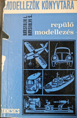 Hrsfalvi I.-Hrsfalvi S. - Replmodellezs (Modellezk knyvtra 2.)