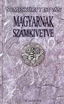 Nemesk�rty Istv�n - Magyarnak sz�mkivetve (a nemzettudat v�ls�gai)