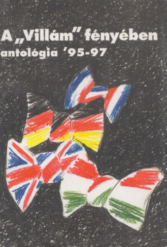 Makara György (szerk.) - A Villám fényében antológia '95-97 (dedikált)