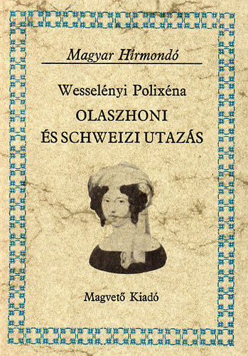 Wesselnyi Polixnia - Olaszhoni s schweizi utazs 1842