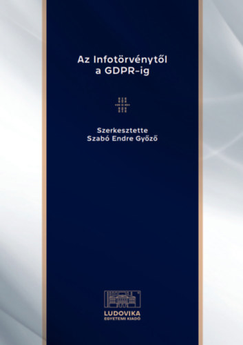 Az Infot�rv�nyt�l a GDPR-ig