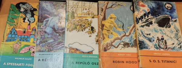 D�k�ny Andr�s, Alekszandr Beljajev, Erich K�stner, Wilhelm Hauff M�ndy Iv�n - 5 db Delfin k�nyv: A k�t�lt� ember + A rep�l� oszt�ly + A Spessarti fogad� + Robin Hood + S. O. S. Titanic!