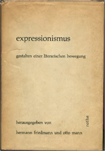 Otto Mann Hermann Friedmann - Expressionismus - Gestalten Einer Literarischen Bewegung