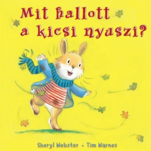 Tim Warnes Sheryl Webster - Mit hallott a kicsi nyuszi?