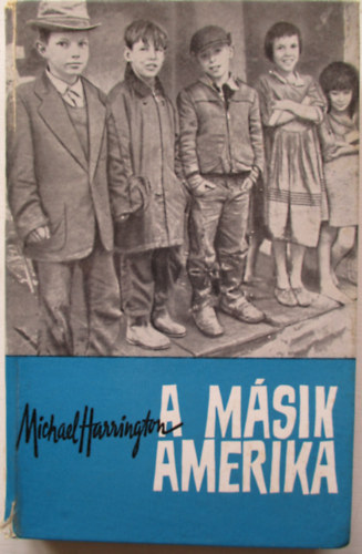 Michael Harrington - A m�sik Amerika