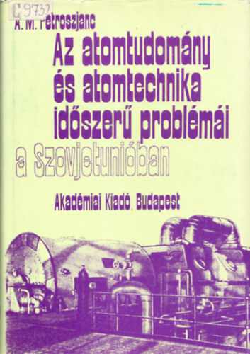 A. M. Petroszjanc - Az atomtudomny s atomtechnika idszer problmi a Szovjetuniban