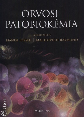 Mandl Machovich Raymund - Orvosi patobiokémia