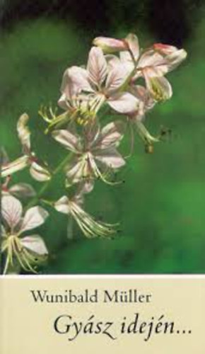 Wunibald Müller - Gyász idején...