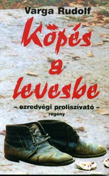 Varga Rudolf - K�p�s a levesbe - ezredv�gi prolisz�vat� -