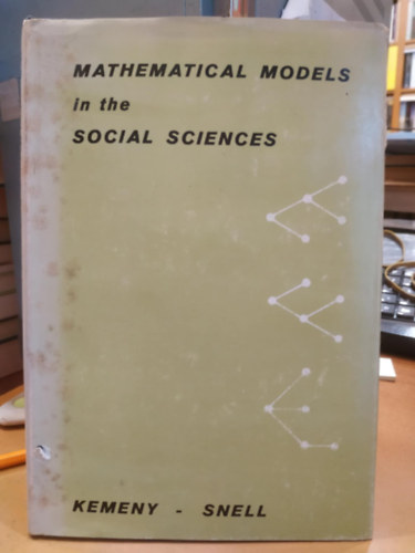 J. Laurie Snell John G. Kemeny - Mathematical models in the Social Sciences (Matematikai modellek a társadalomtudományokban)(Blaisdell Publishing Company)