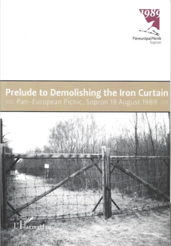 Gy�rgy Gyarmati - Prelude to Demolishing the Iron Curtain - Pan-European Picnic, Sopron 19 August 1989