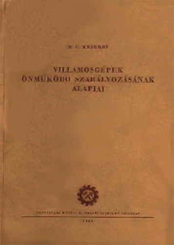 M. V. Mejerov - Villamosg�pek �nm�k�d� szab�lyoz�s�nak alapjai