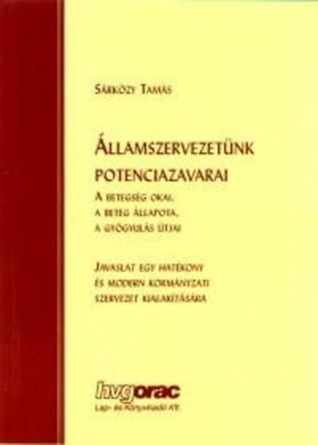 Dr. Sárközy Tamás - Államszervezetünk potenciazavarai