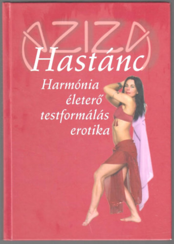 Balla Tnde Aziza - Hastnc - Harmnia, leter, testformls, erotika