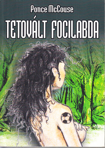 Ponce McCouse - Tetovlt focilabda