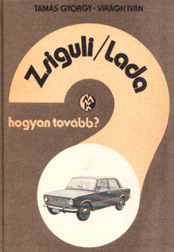 Virágh István Tamás György - Zsiguli / Lada