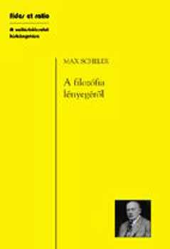 Max Scheler - A filoz�fia l�nyeg�r�l