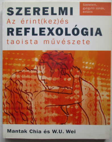 W.U. Wei Mantak Chia - Szerelmi reflexolgia