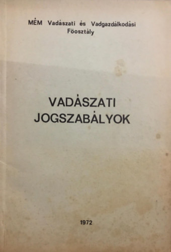 Cs�re P�l - Vad�szati jogszab�lyok