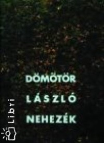 Dmtr Lszl - Nehezk