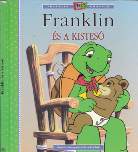 Paulette Bourgeois s Brenda Clark - Franklin s a kistes