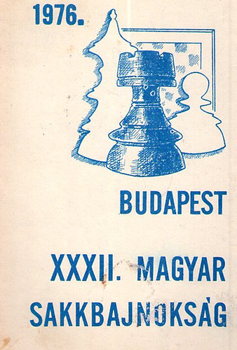 XXXII. Magyar Sakkbajnoksg - 1976. Budapest