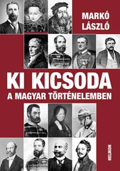 Mark� L�szl� - Ki kicsoda a magyar t�rt�nelemben