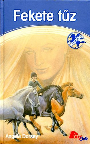 Angela Dorsey - Fekete t�z (PonyClub - �rangyal)