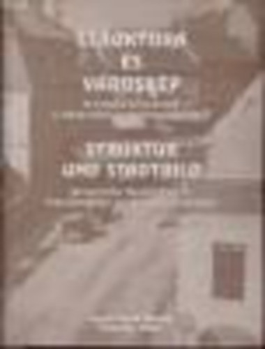 T�th G. P�ter - Strukt�ra �s v�rosk�p - A polg�ri t�rsadalom a Dun�nt�lon a dualizmus kor�ban / Struktur und Stadtbild - B�rgerliche Gesellschaft in Transdanubien zur Zeit des Dualismus