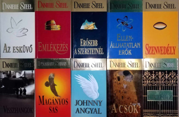 Danielle Steel - Danielle Steel knyvcsomag (10db) Az eskv / Emlkezs / Ersebb a szerelemnl / Ellenllhatatlan erk / Szenvedly / Visszhangok / Magnyos sas / Johnny angyal / A csk / Az udvarhz