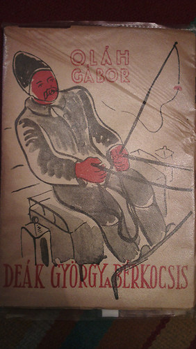 Oláh Gábor - Deák György, a bérkocsis