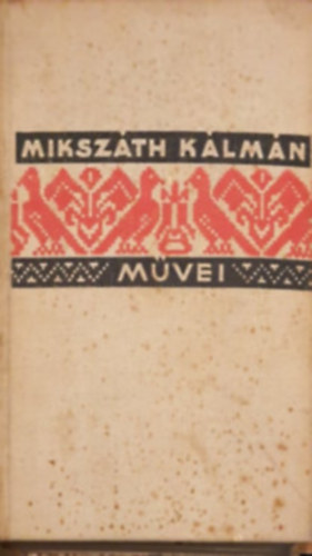 Mikszth Klmn - Szeged knyve I-II.