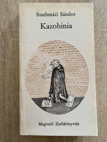 Szathmri Sndor - Kazohinia (Magvet Zsebknyvtr; Sajt kppel)