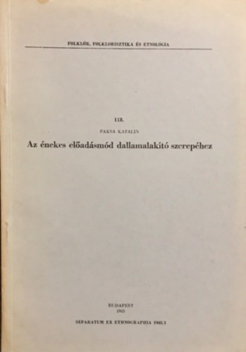 Paksa Katalin - Az énekes előadásmód dallamalakító szerepéhez